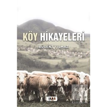 Köy Hikayeleri - Bülent Yılmaz