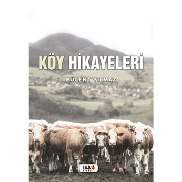 Köy Hikayeleri - Bülent Yılmaz