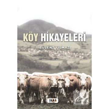 Köy Hikayeleri - Bülent Yılmaz