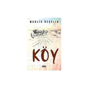 Köy - Muhlis Özçelik