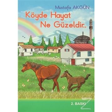 Köyde Hayat Ne Güzeldir - Mustafa Akgün