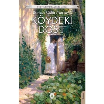 Köydeki Dost Unutturmadıklarımız Serisi Dorlion Yayınevi