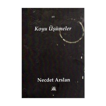 Koyu Üşümeler - Necdet Arslan