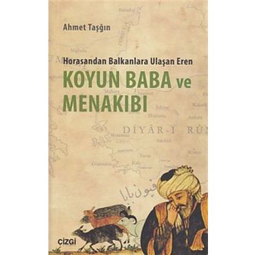 Koyun Baba ve Menakıbı - Ahmet Taşğın