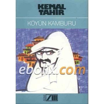 Köyün Kamburu - Kemal Tahir