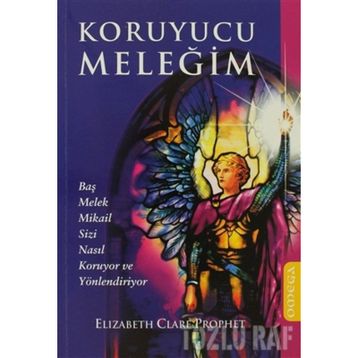 KOYURUCU MELEĞIM - ELISABETH CLARE PROPHET