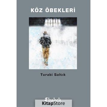Köz Öbekleri - Turabi Saltık