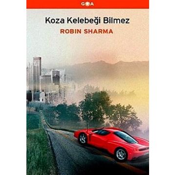 Koza Kelebeği Bilmez - robin s sharma