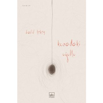 Kozadaki Uğultu - Halil Tekeş