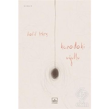 Kozadaki Uğultu - Halil Tekeş