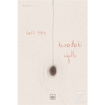 Kozadaki Uğultu - Halil Tekeş