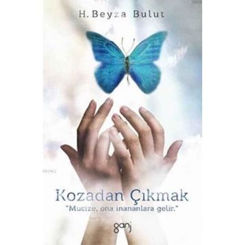 Kozadan Çıkmak - Hatice Beyza Bulut