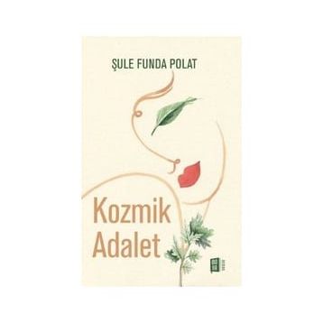 Kozmik Adalet - Şule Funda Polat