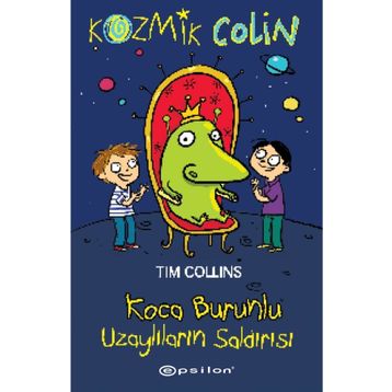 Kozmik Colin - Koca Burunlu Uzaylıların Saldırısı - Epsilon Yayınevi