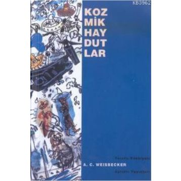 KOZMIK HAYDUTLAR - A. C. WEISBECKER