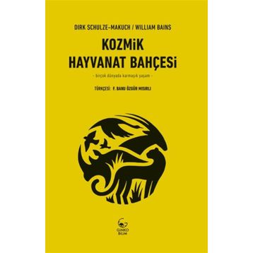 Kozmik Hayvanat Bahçesi - William Bains