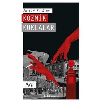 Kozmik Kuklalar - Philip K. Dick