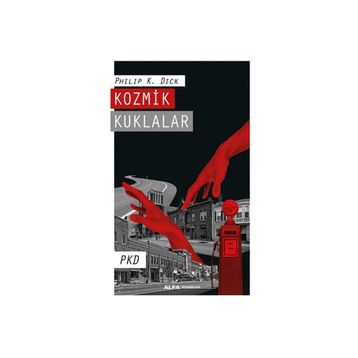Kozmik Kuklalar - Philip K. Dick