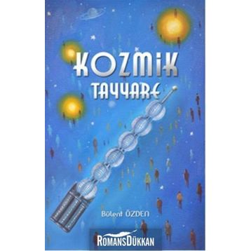 KOZMIK TAYYARE - BÜLENT ÖZDEN