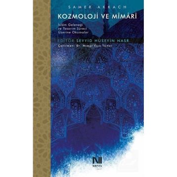 Kozmoloji ve Mimari - Samer Akkach