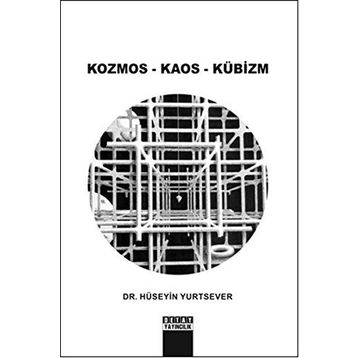 Kozmos - Kaos - Kübizm - Hüseyin Yurtsever