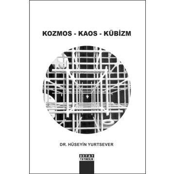 Kozmos - Kaos - Kübizm - Hüseyin Yurtsever