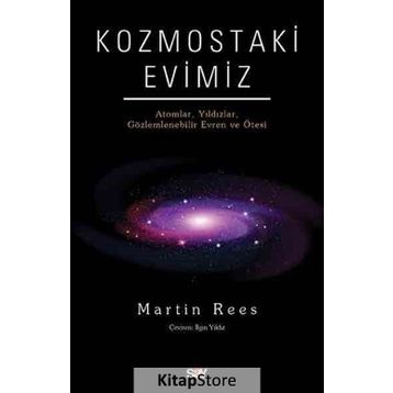 Kozmostaki Evimiz - Martin Rees