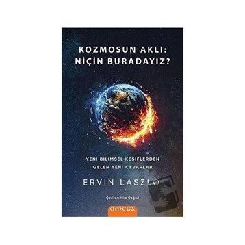 Kozmosun Aklı - Niçin Buradayız - Ervin Laszlo