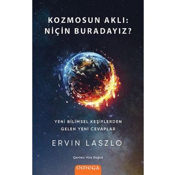 Kozmosun Aklı - Niçin Buradayız - Ervin Laszlo