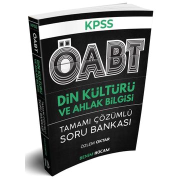 KPSS ÖABT Din Kültürü ve Ahlak Bilgisi Tamamı Çözümlü Soru Bankası-Benim Hocam Yayınları