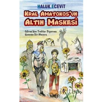 Kral Amatokos'un Altın Maskesi - Haluk Ecevit