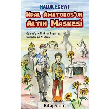 Kral Amatokos'un Altın Maskesi - Haluk Ecevit