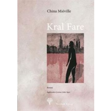 KRAL FARE - CHINA MIEVILLE