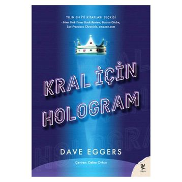 Kral İçin Hologram - Dave Eggers