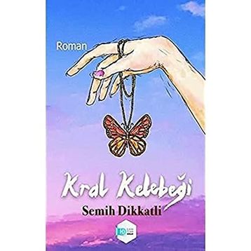 Kral Kelebeği Semih Dikkatli
