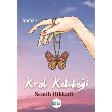 Kral Kelebeği Semih Dikkatli