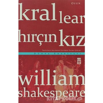 KRAL LEAR - HIRÇIN KIZ - WILLIAM SHAKESPEARE
