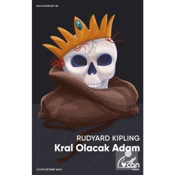 Kral Olacak Adam Rudyard Kıplıng