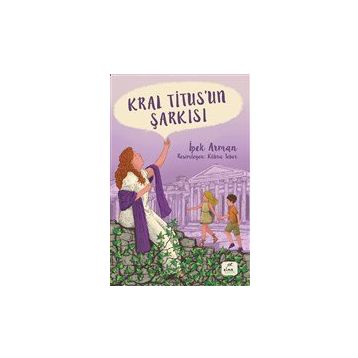 Kral Titus’un Şarkısı - İpek Arman