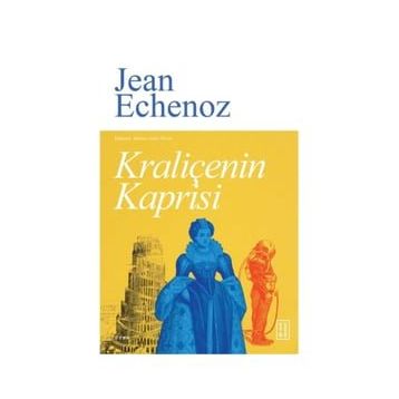 Kraliçenin Kaprisi - Jean Echenoz