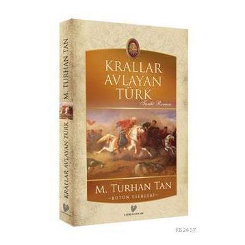 Krallar Avlayan Türk - M. Turhan Tan