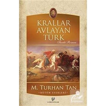 Krallar Avlayan Türk - M. Turhan Tan