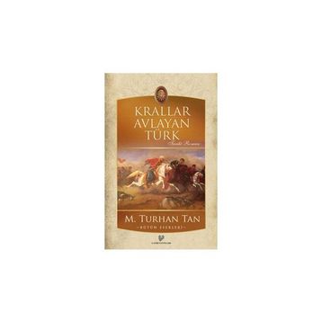 Krallar Avlayan Türk - M. Turhan Tan