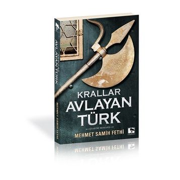 Krallar Avlayan Türk - Mehmet Samih Fethi