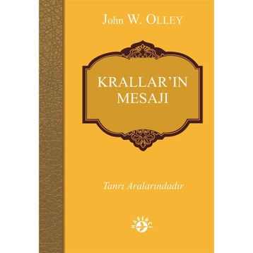 Krallar’ın Mesajı - John W. Olley