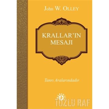 Krallar’ın Mesajı - John W. Olley