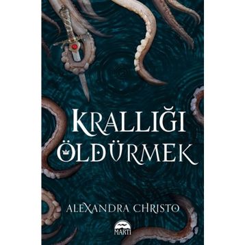 Krallığı Öldürmek - Alexandra Christo