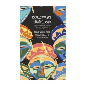 Kral,Savaşçı,Büyücü,Aşık Robert Louise Moore Douglas Gillette