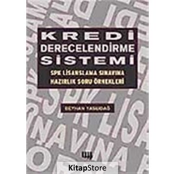 KREDI DERECELENDIRME SISTEMI SPK LISANSLAMA SINAVINA HAZIRLIK SORU ÖRNEKLERİ - BEYHAN YASLIDAĞ