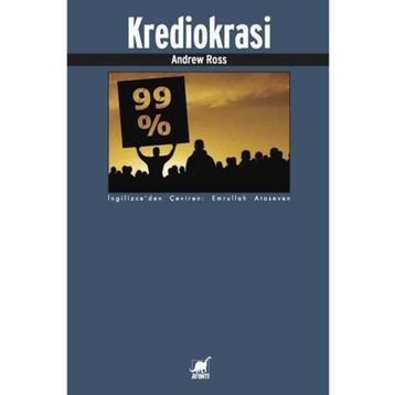 Krediokrasi ve Borç Reddi Davası - Andrew Ross